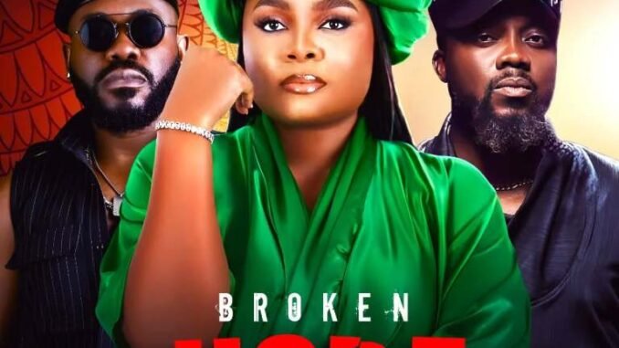 Broken-Hope-2024-Nollywood-Movie
